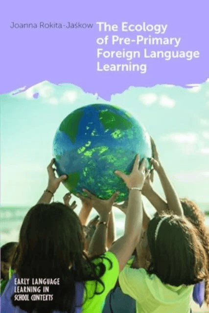 The Ecology of Pre-Primary Foreign Language Learning av Joanna Rokita-Jaskow
