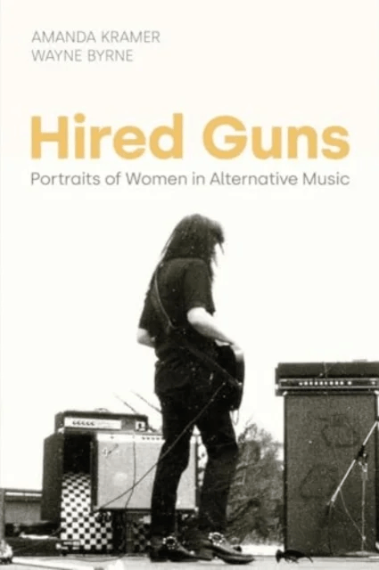 Hired Guns av Wayne Byrne, Amanda Kramer