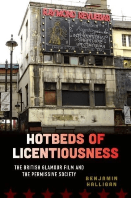Hotbeds of Licentiousness av Benjamin Halligan