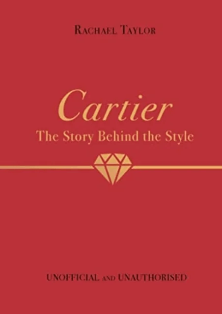 Cartier: The Story Behind the Style av Rachael Taylor