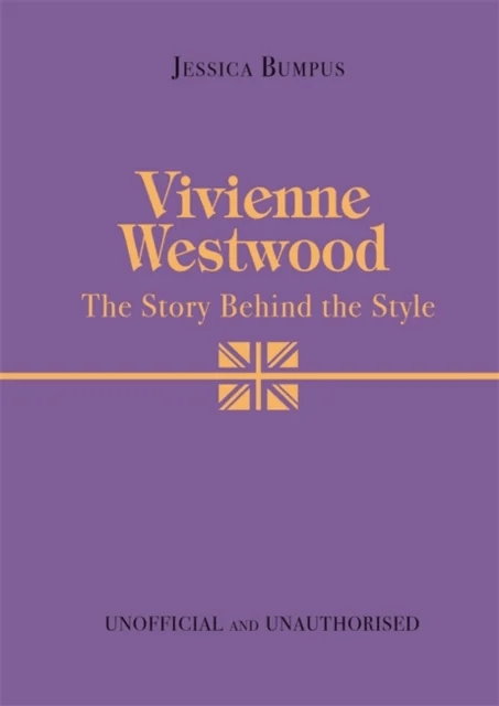 Vivienne Westwood: The Story Behind the Style av Jessica Bumpus