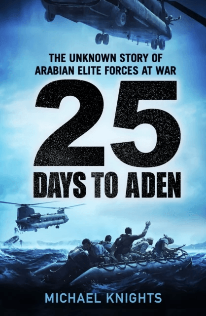 25 Days to Aden av Michael Knights