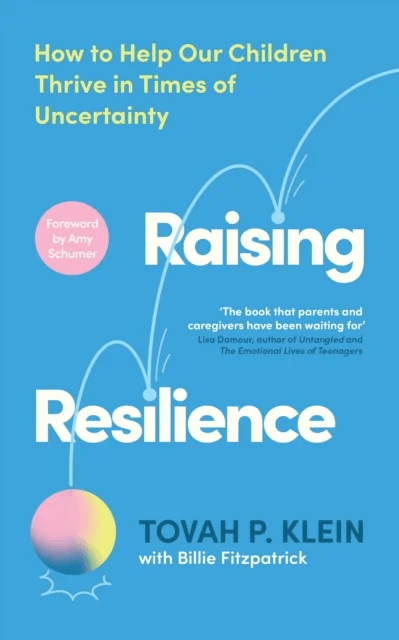 Raising Resilience av Tovah Klein
