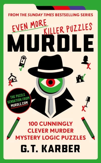 Murdle: Even More Killer Puzzles av G.T Karber