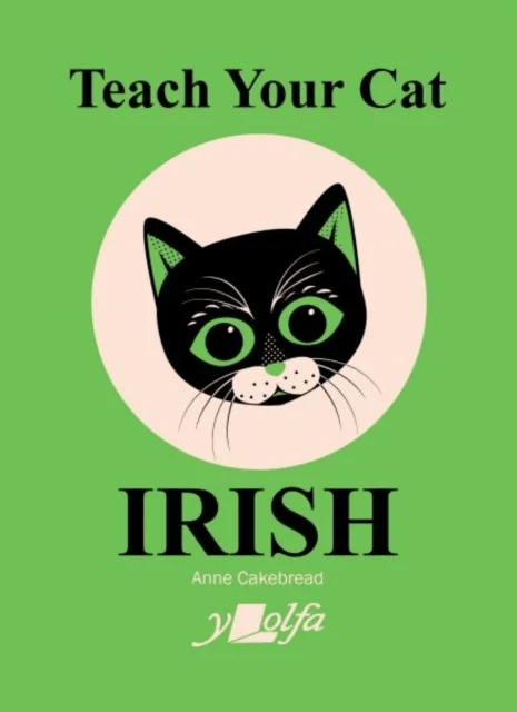 Teach Your Cat Irish av Anne Cakebread