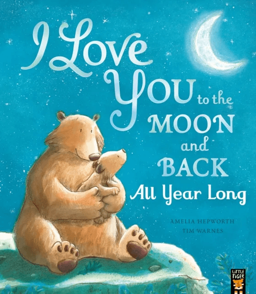 I Love You to the Moon and Back: All Year Long av Amelia Hepworth