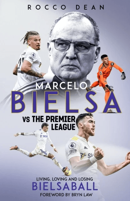 Marcelo Bielsa vs The Premier League av Rocco Dean