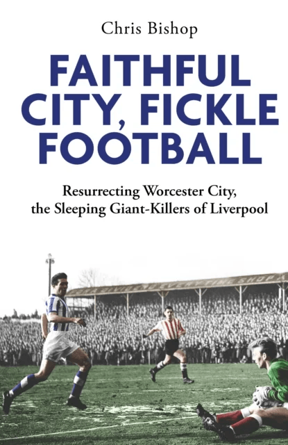 Faithful City, Fickle Football av Chris Bishop