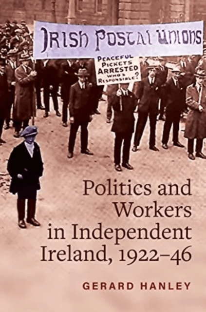 Workers, Politics and Labour Relations av Gerard Hanley
