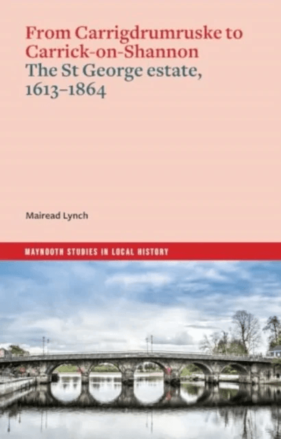 From Carrigdrumruske to Carrick-on-Shannon av Mairead Lynch