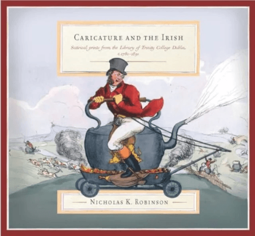 Caricature and the Irish av Nicolas K. Robinson