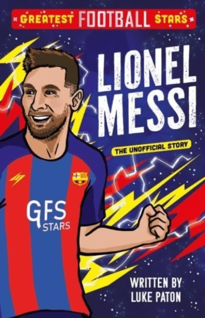 Greatest Football Stars: Lionel Messi av Luke Paton