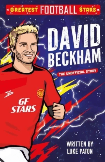 Greatest Football Stars: David Beckham av Luke Paton