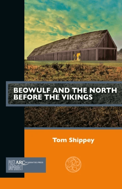 Beowulf and the North before the Vikings av Tom (Professor Saint Louis University) Shippey