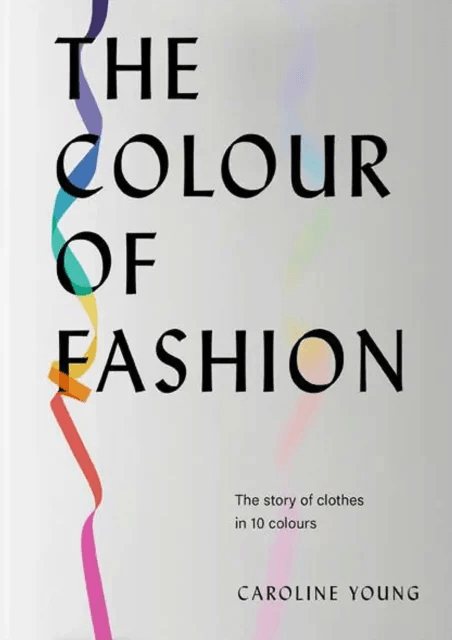 The Colour of Fashion av Caroline Young