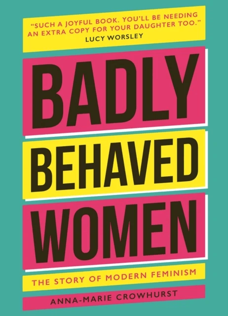 Badly Behaved Women av Anna-Marie Crowhurst