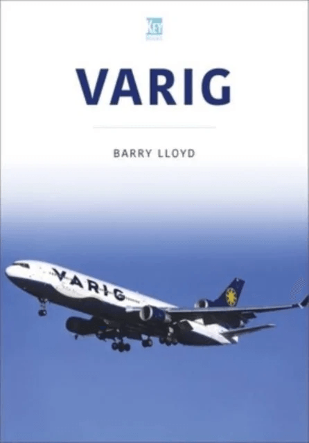 Varig: Star of Brazil av Barry Lloyd