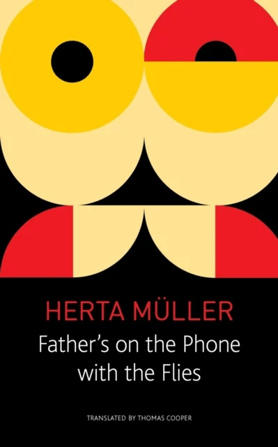 Father`s on the Phone with the Flies ¿ A Selection av Herta Müller, Thomas Cooper