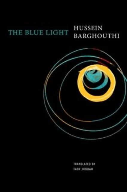 The Blue Light av Hussein Barghouthi, Fady Joudah