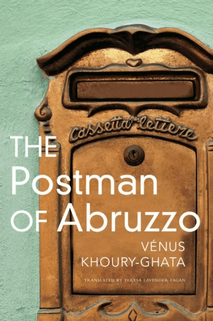 The Postman of Abruzzo av Venus Khoury¿ghata, Teresa Lavender Fagan