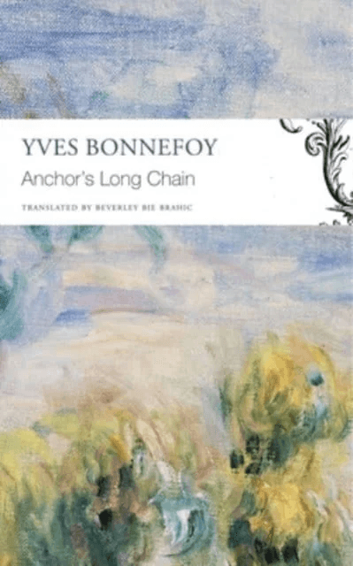 The Anchor¿s Long Chain av Yves Bonnefoy