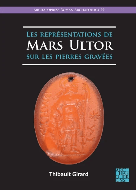 Les representations de Mars Ultor sur les pierres gravees av Thibault (Universite Lumiere Lyon 2) Girard