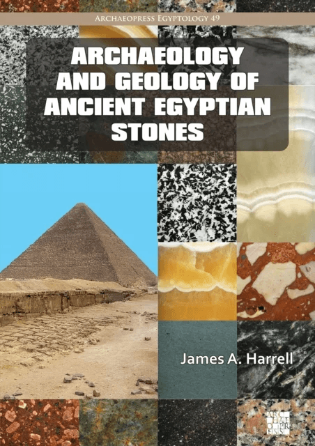 Archaeology and Geology of Ancient Egyptian Stones av James A. (Emeritus Professor of Geology University of Toledo) Harrell