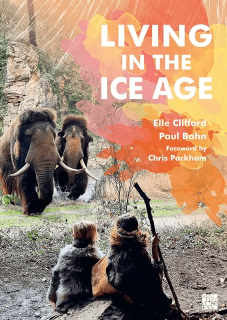 Living in the Ice Age av Elle Clifford, Paul Bahn