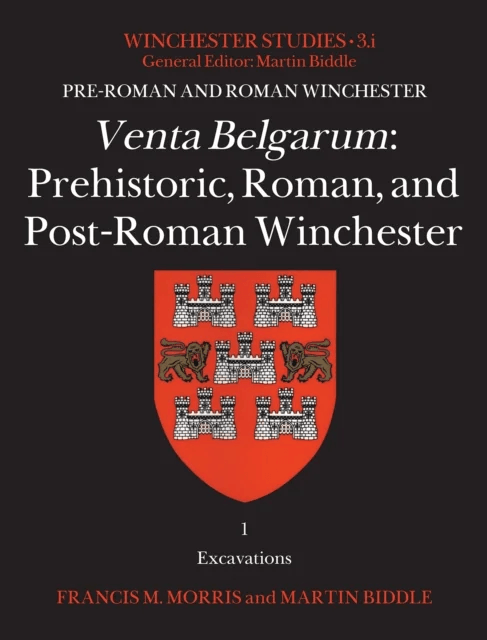 Venta Belgarum av Francis M. Morris, Professor Martin CBE FBA (Emeritus Fellow / Honorary Fellow / Director Hertford College Oxford / Pembroke College