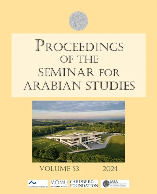 Proceedings of the Seminar for Arabian Studies Volume 53 2024