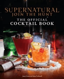 Supernatural: The Official Cocktail Book av -, James Asmus, Adam Carbonell