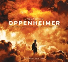 Unleashing Oppenheimer: Inside Christopher Nolan's Explosive Atomic Age Thriller av Jada Yuan