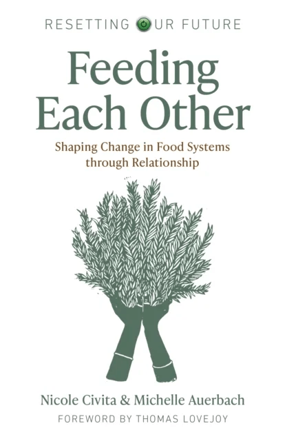 Resetting our Future: Feeding Each Other av Michelle Auerbach, Nicole Civita