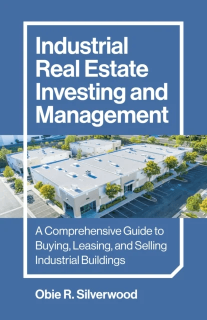Industrial Real Estate Investing and Management av Obie R. Silverwood