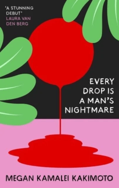Every Drop Is a Man's Nightmare av Megan Kamalei Kakimoto