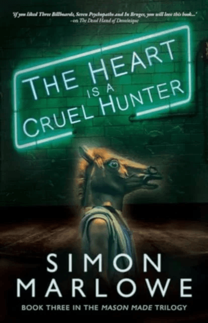 The Heart is a Cruel Hunter av Simon Marlowe