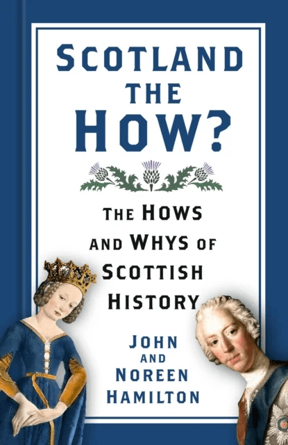 Scotland the How? av John and Noreen Hamilton