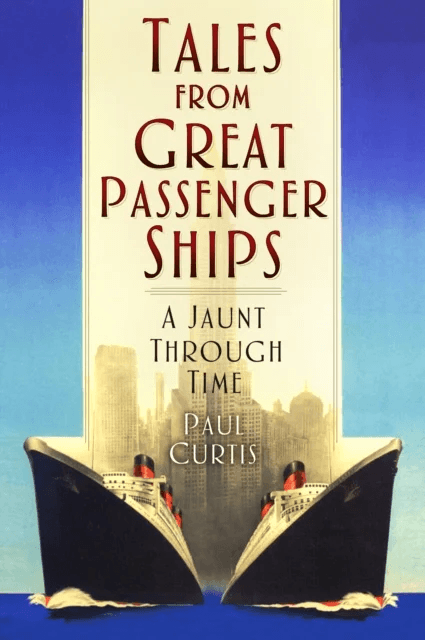 Tales from Great Passenger Ships av Paul Curtis