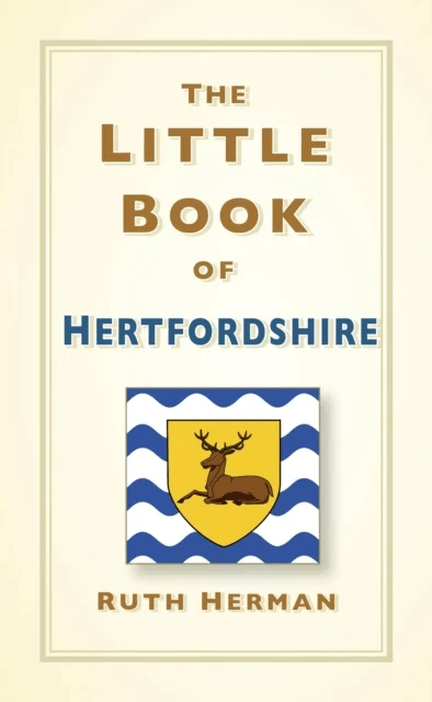 The Little Book of Hertfordshire av Ruth Herman