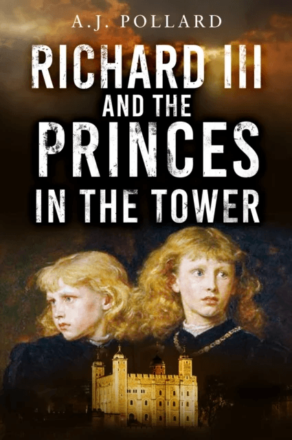 Richard III and the Princes in the Tower av A.J. Pollard
