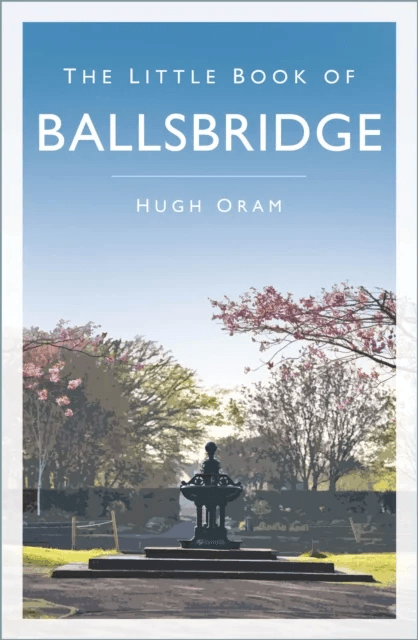 Little Book of Ballsbridge av Hugh Oram