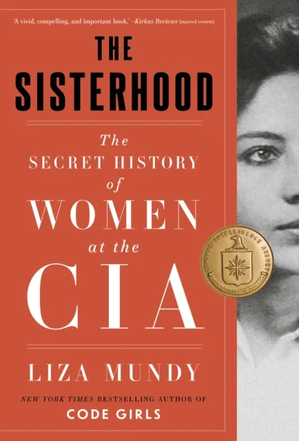 The Sisterhood av Liza Mundy