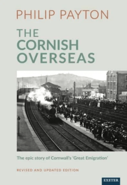 The Cornish Overseas av Prof. Philip Payton