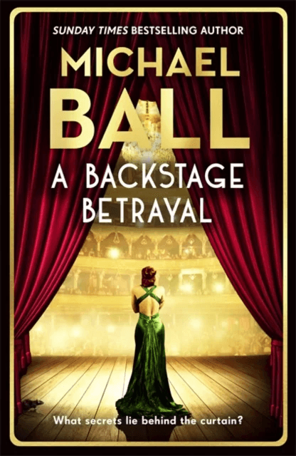 A Backstage Betrayal av Michael Ball