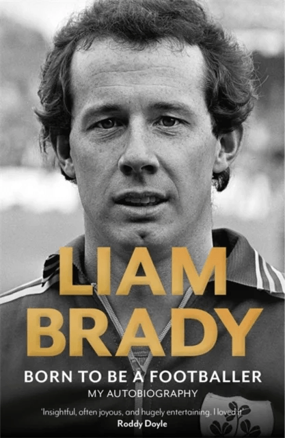 Born to be a Footballer: My Autobiography av Liam Brady