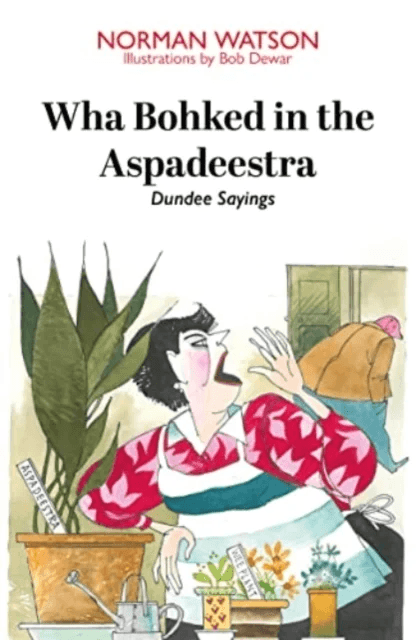 Wha Bohked in the Aspadeestra av Norman Watson