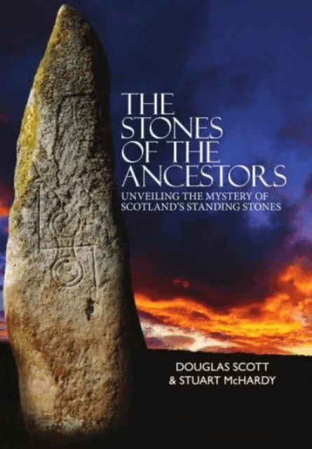 The Stones of the Ancestors av Douglass Scott, Stuart McHardy