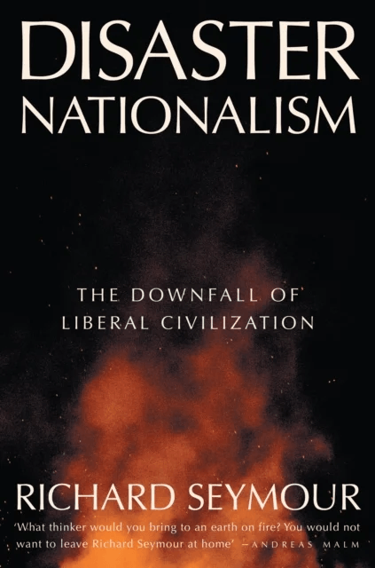 Disaster Nationalism av Richard Seymour