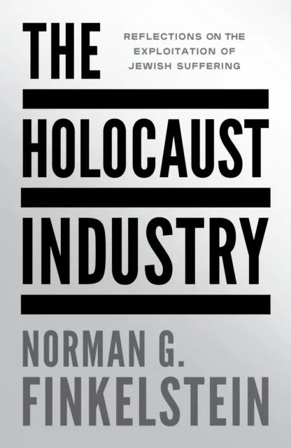 The Holocaust Industry av Norman G Finkelstein