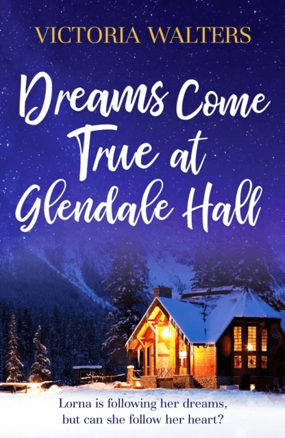 Dreams Come True at Glendale Hall av Victoria Walters